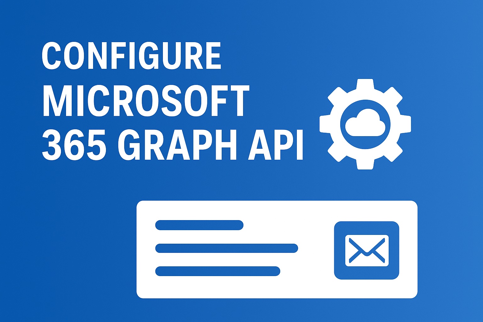 Configure Microsoft 365 Graph API for WorkflowMail (formerly FlowMail)